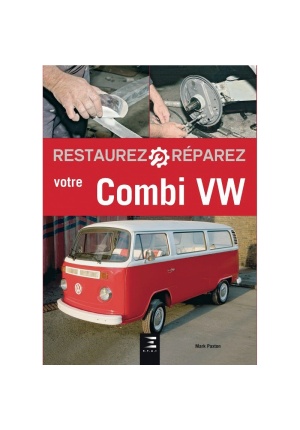 Restaurez réparez votre Combi Volkswagen