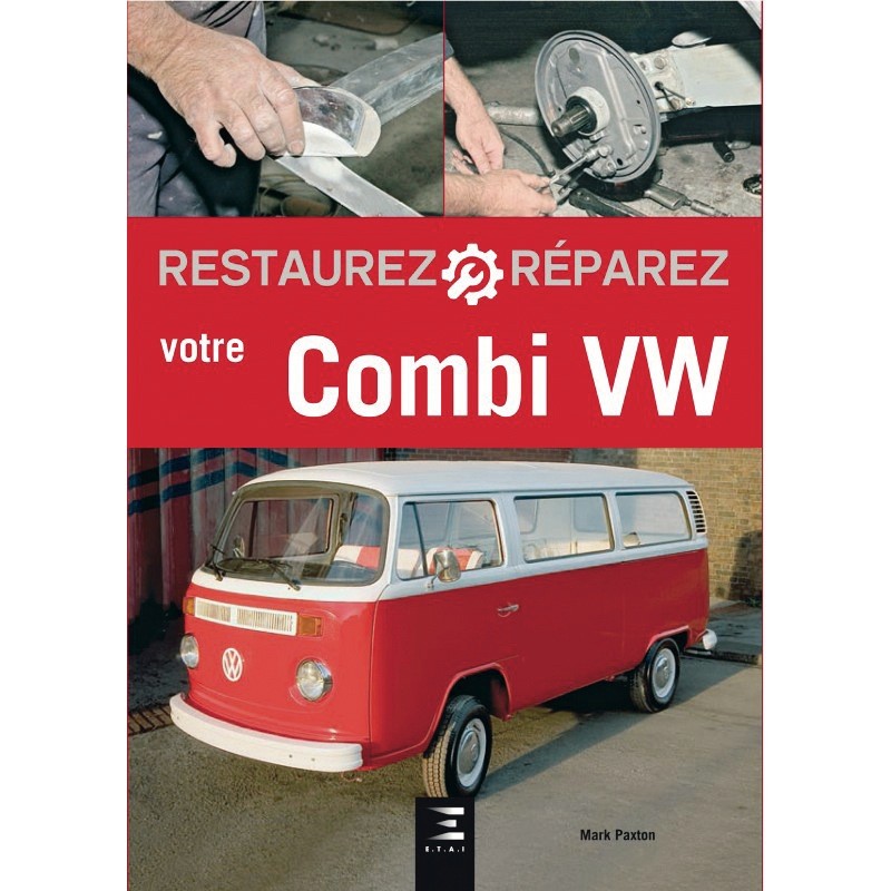 Restaurez réparez votre Combi Volkswagen