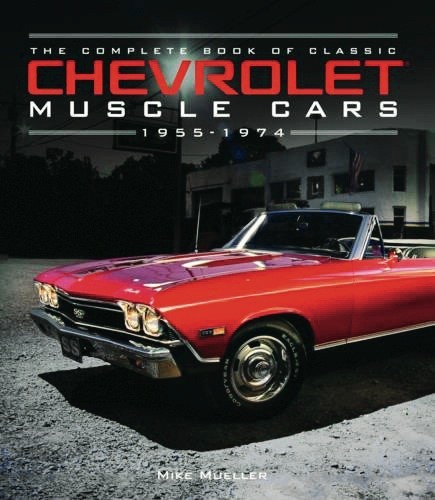 Chevrolet Muscle Cars 1955-1974