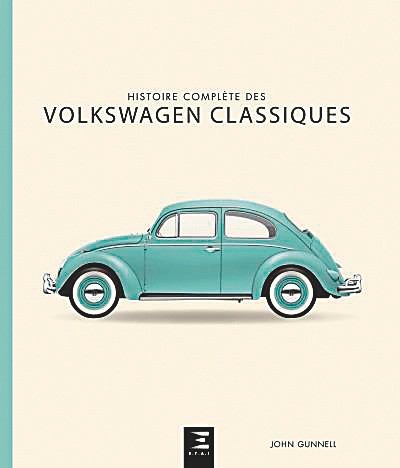Histoire complète des Volkswagen classiques