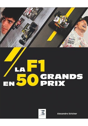 50 grands prix de F1 qui ont marqué l'histoire