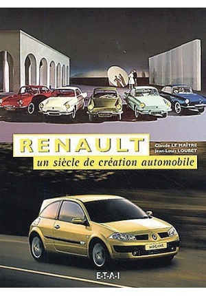 Renault un siècle de création automobile