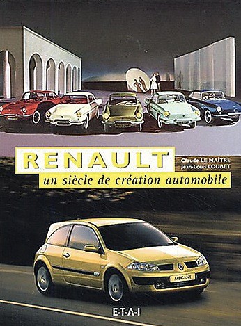 Renault un siècle de création automobile