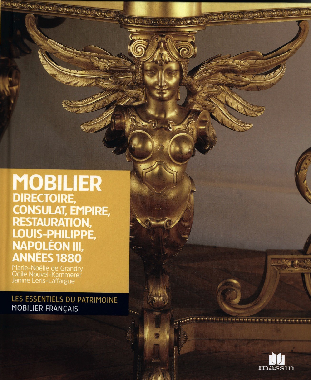 Mobilier Directoire, Consulat, Empire, Restauration, Louis-Philippe, Napoléon III, Années 1880