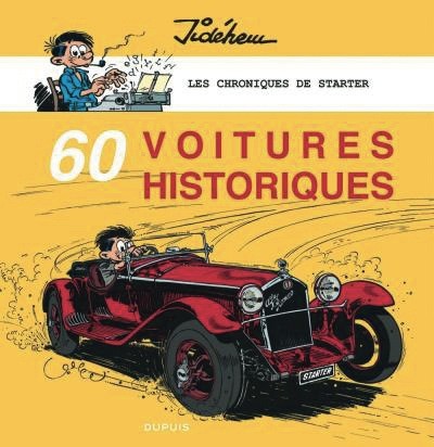 Les chroniques de Starter - Tome 5, 60 voitures historiques