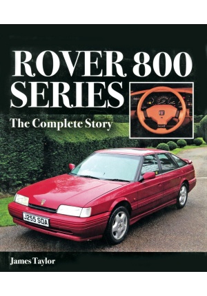 Rover 800 Series The complete story