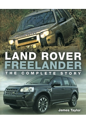 Land Rover Freelander The Complete Story