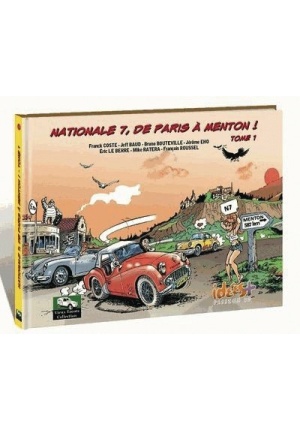 Nationale 7, de Paris à Menton ! Tome 1