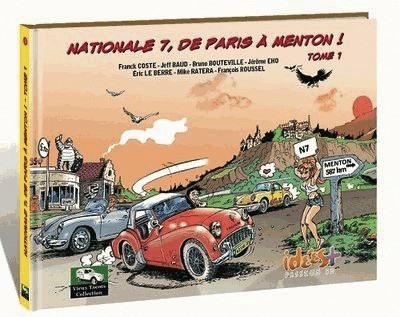 Nationale 7, de Paris à Menton ! Tome 1