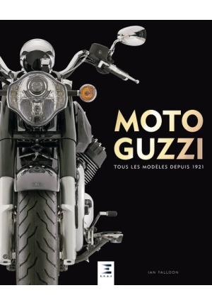 Moto Guzzi - Tous les modèles depuis 1921