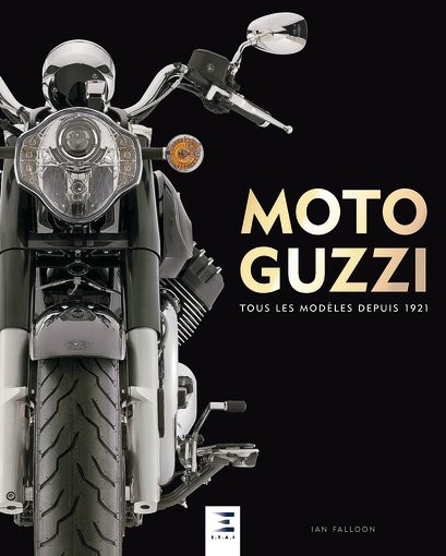 Moto Guzzi - Tous les modèles depuis 1921