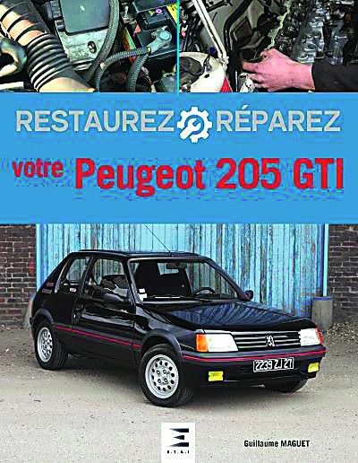 Restaurez réparez votre Peugeot 205 GTI