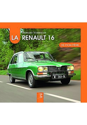 La Renault 16 de mon père