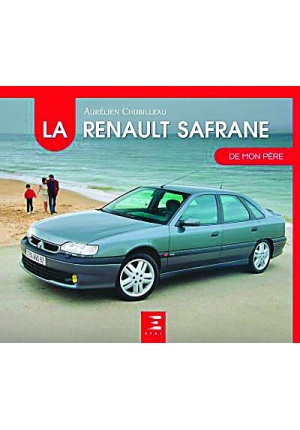 La Renault Safrane de mon père