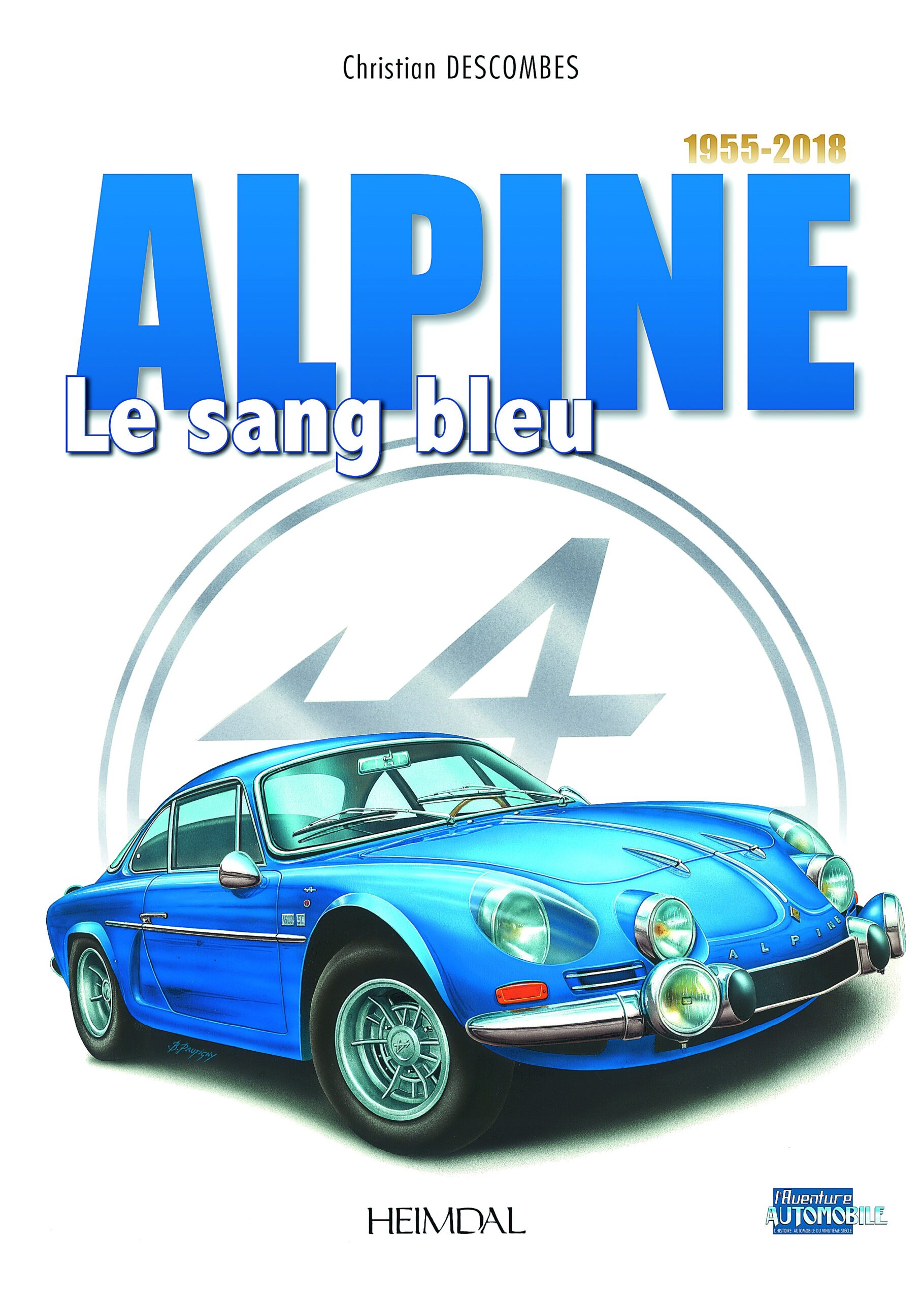 Alpine le sang bleu 1955-2018