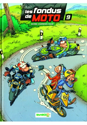 Les fondus de moto Tome 9