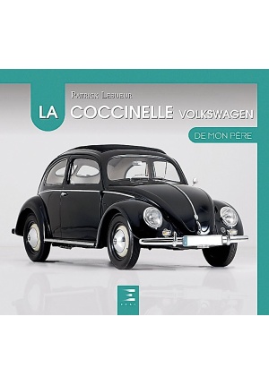 La Coccinelle Volkswagen de mon père