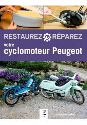 Restaurez, réparez votre cyclomoteur Peugeot