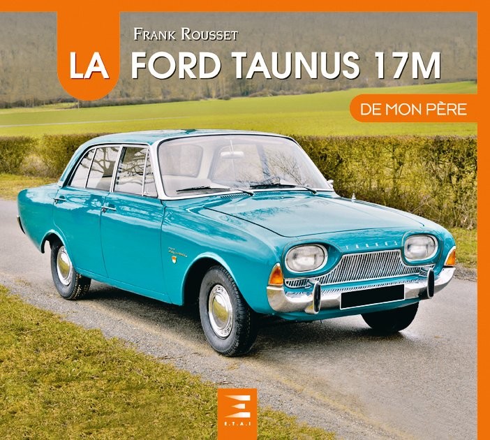 La Ford Taunus 17M de mon père