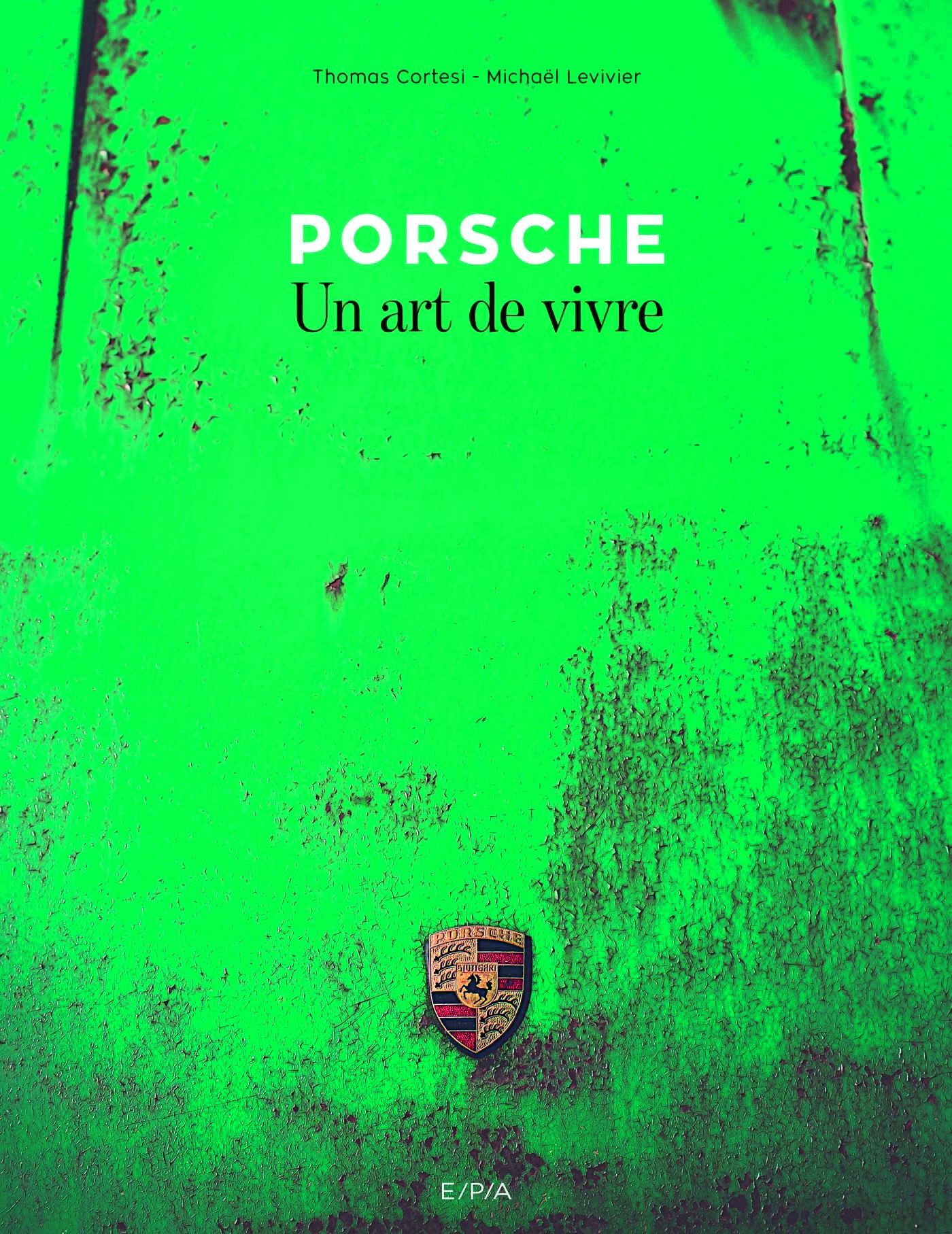 Porsche Un art de vivre