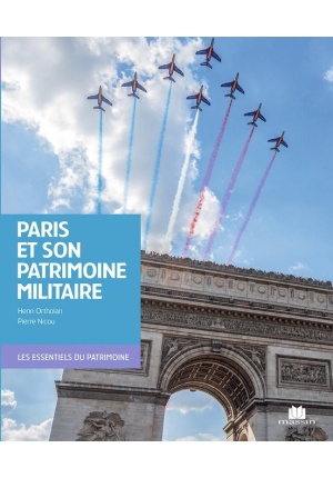 Paris et son patrimoine militaire