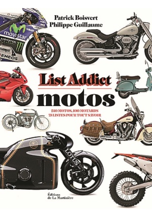 List addict motos : 240 motos, 100 motards, 75 listes pour tout savoir