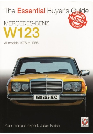 Essential buyer’s guide Mercedes-Benz W123 all models 1976 to 1986
