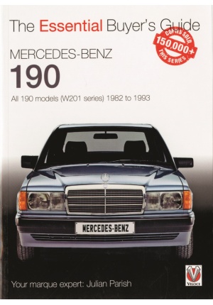 Essential buyer’s guide Mercedes-Benz 190 all 190 models (W201 series) 1982 to 1993