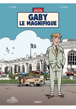 Gaby le magnifique – Tome 7 – Une aventure de Jacques Gipar