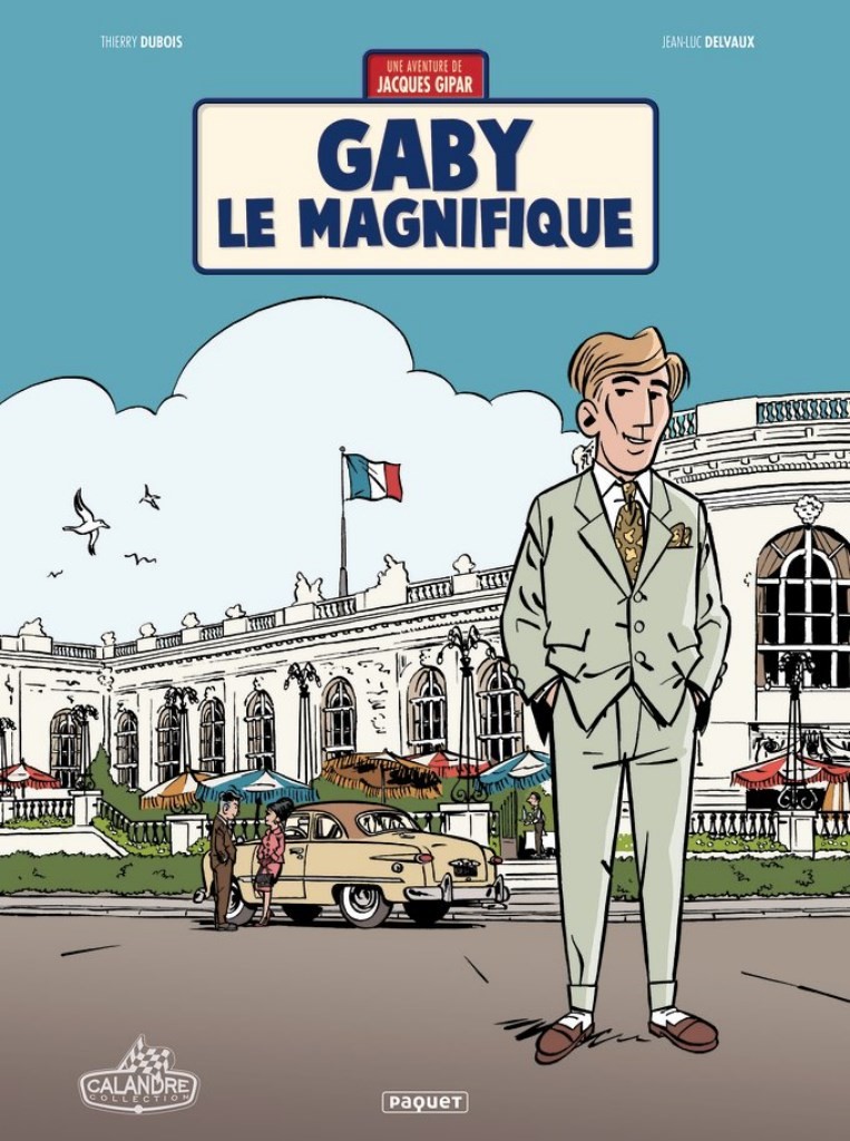 Gaby le magnifique - tome 7 - Les aventures de Jacques Gipar