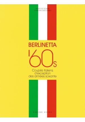 Berlinetta 60s Coupés italiens d’exception des années soixante