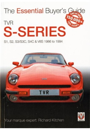 The essential buyer’s guide TVR S-Series S1, S2, S3/S3C, S4C & V8S 1986 to 1994
