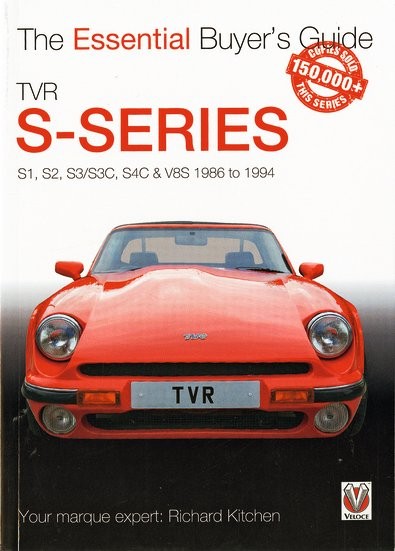 The essential buyer's guide TVR S-Series S1, S2, S3/S3C, S4C & V8S 1986 to 1994