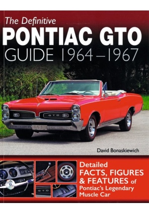 The Definitive Pontiac GTO Guide 1964-1967