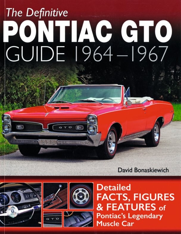 The Definitive Pontiac GTO Guide 1964-1967