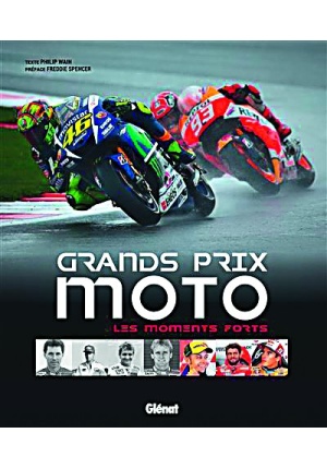 Grands Prix Moto, Les Moments Forts