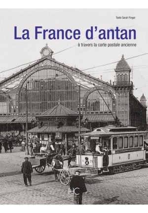 La France d’antan à travers la carte postale ancienne