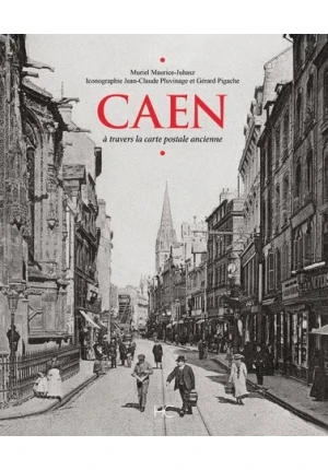 Caen à travers la carte postale ancienne