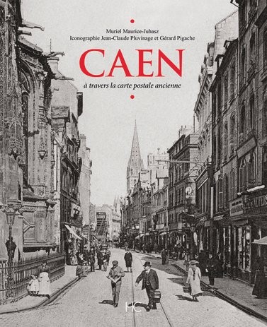 Caen à travers la carte postale ancienne