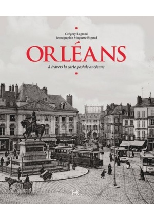 Orléans à travers la carte postale ancienne