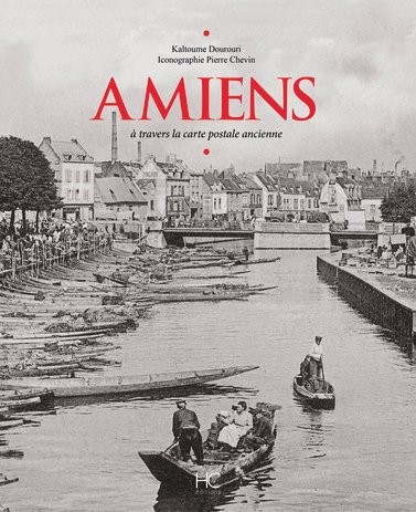 Amiens à travers la carte postale ancienne