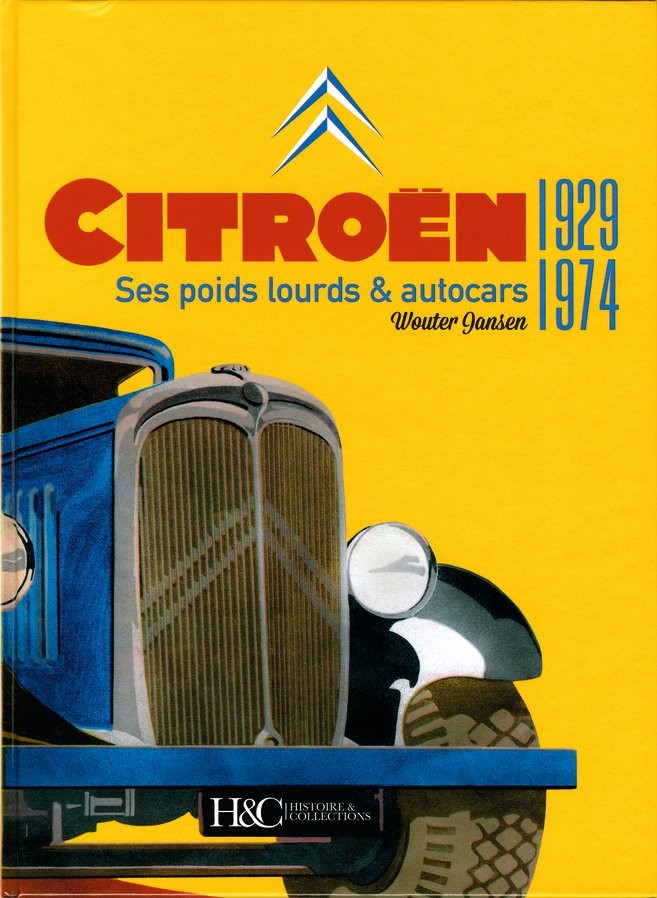 Citroën 1929-1974 - Ses poids lourds & autocars