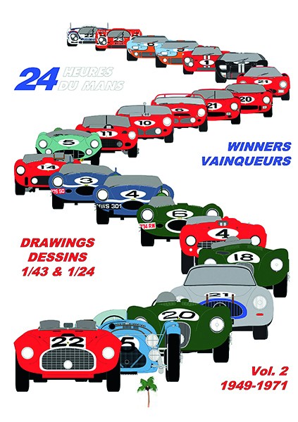 24 Heures du Mans Vainqueurs Dessins 1/43 & 1/24 Volume 2 1949-1971