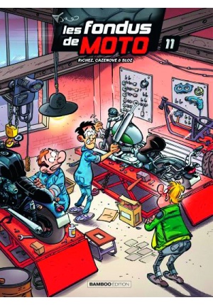 Les fondus de moto Tome 11