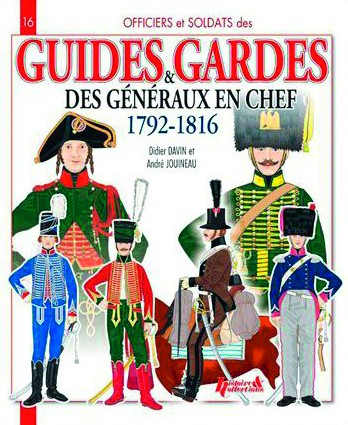 Guides et gardes des généraux en chef 1792-1816