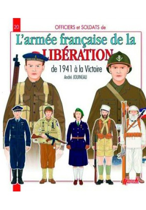 L’armée française de la libération de 1941 à la victoire