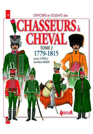 Chasseurs à cheval : 1779-1815 Tome 2