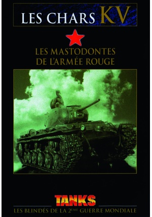 DVD Les chars KV Les mastodontes de l’armée Rouge