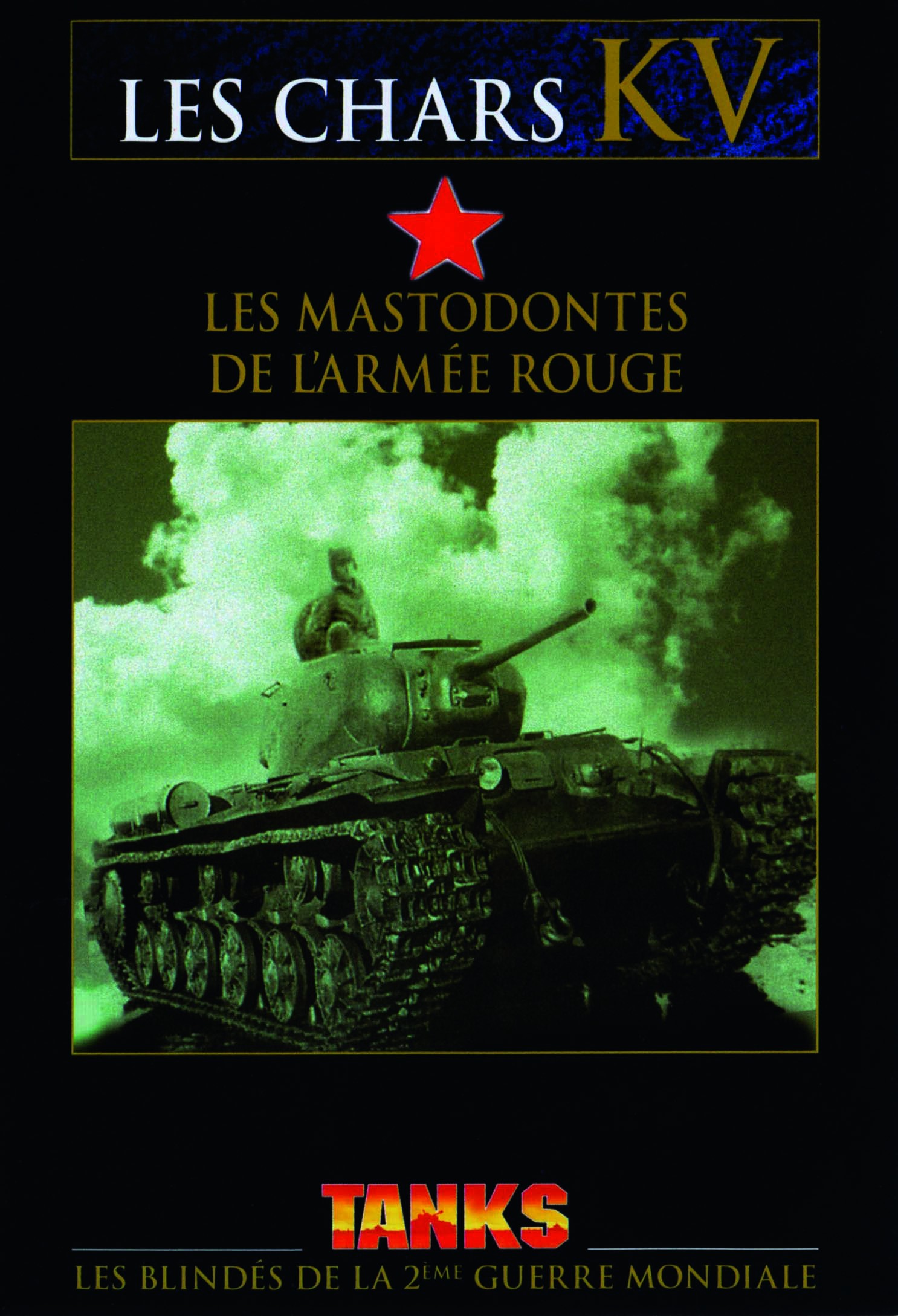 DVD Les chars KV Les mastodontes de l'armée Rouge