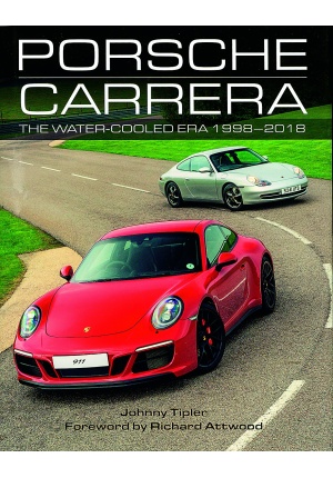 Porsche Carrera The Water-Cooled Era 1998-2018